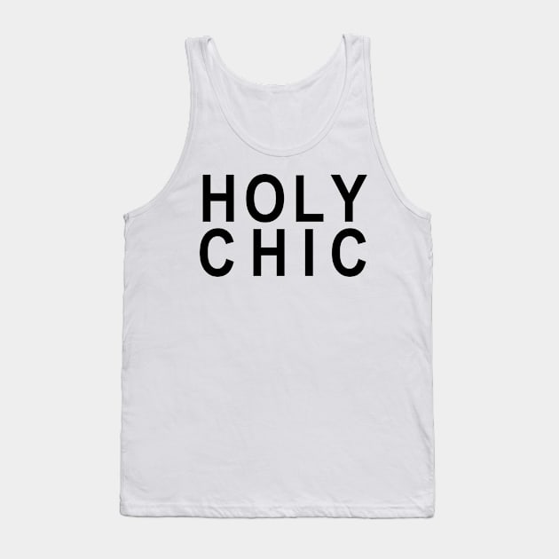 Holy Chic Tank Top by hothippo